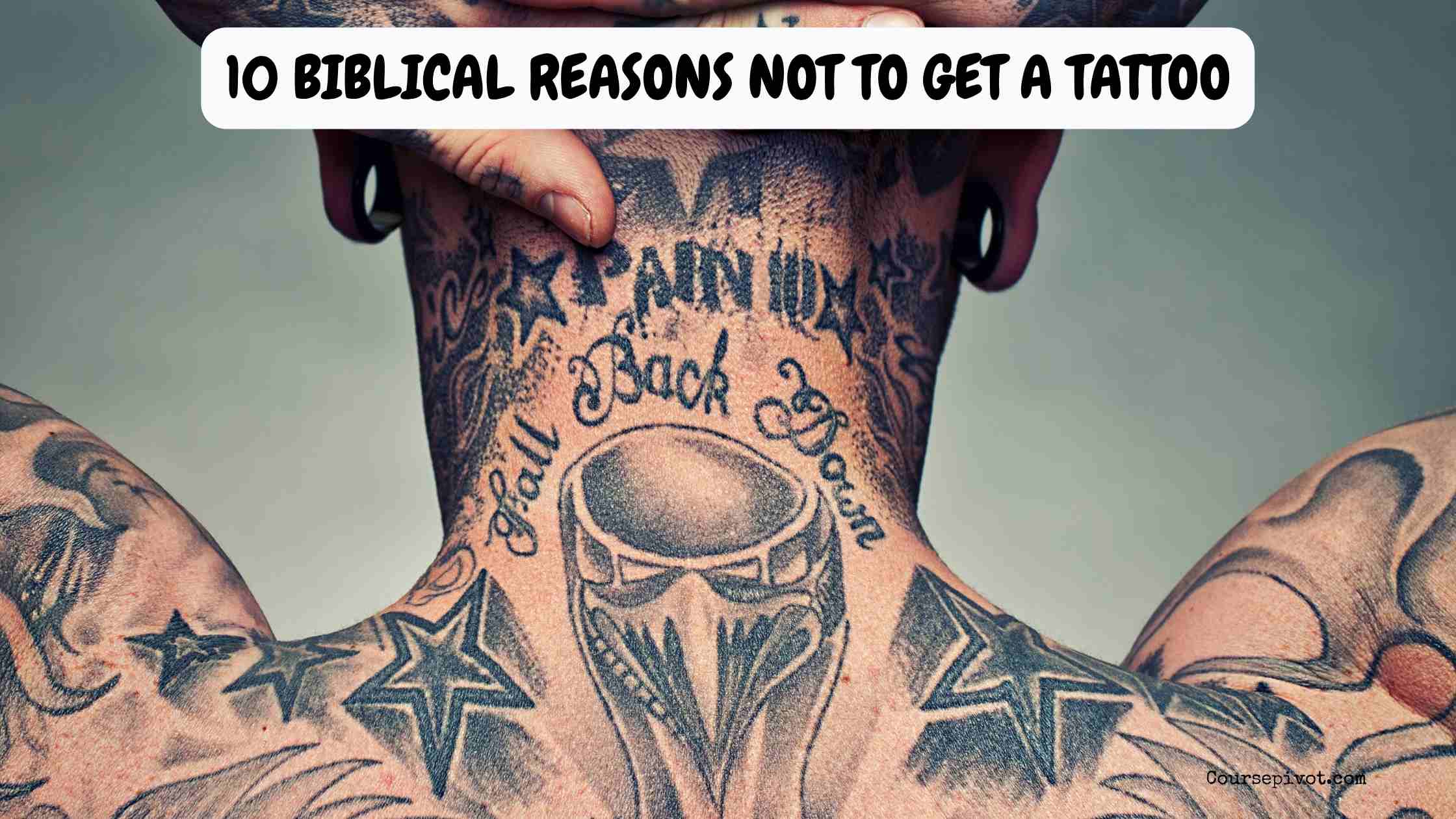 10 Biblical Reasons Not to Get a Tattoo
