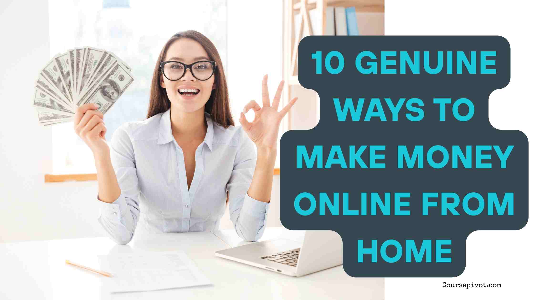 10 Genuine Ways to Make Money Online from Home