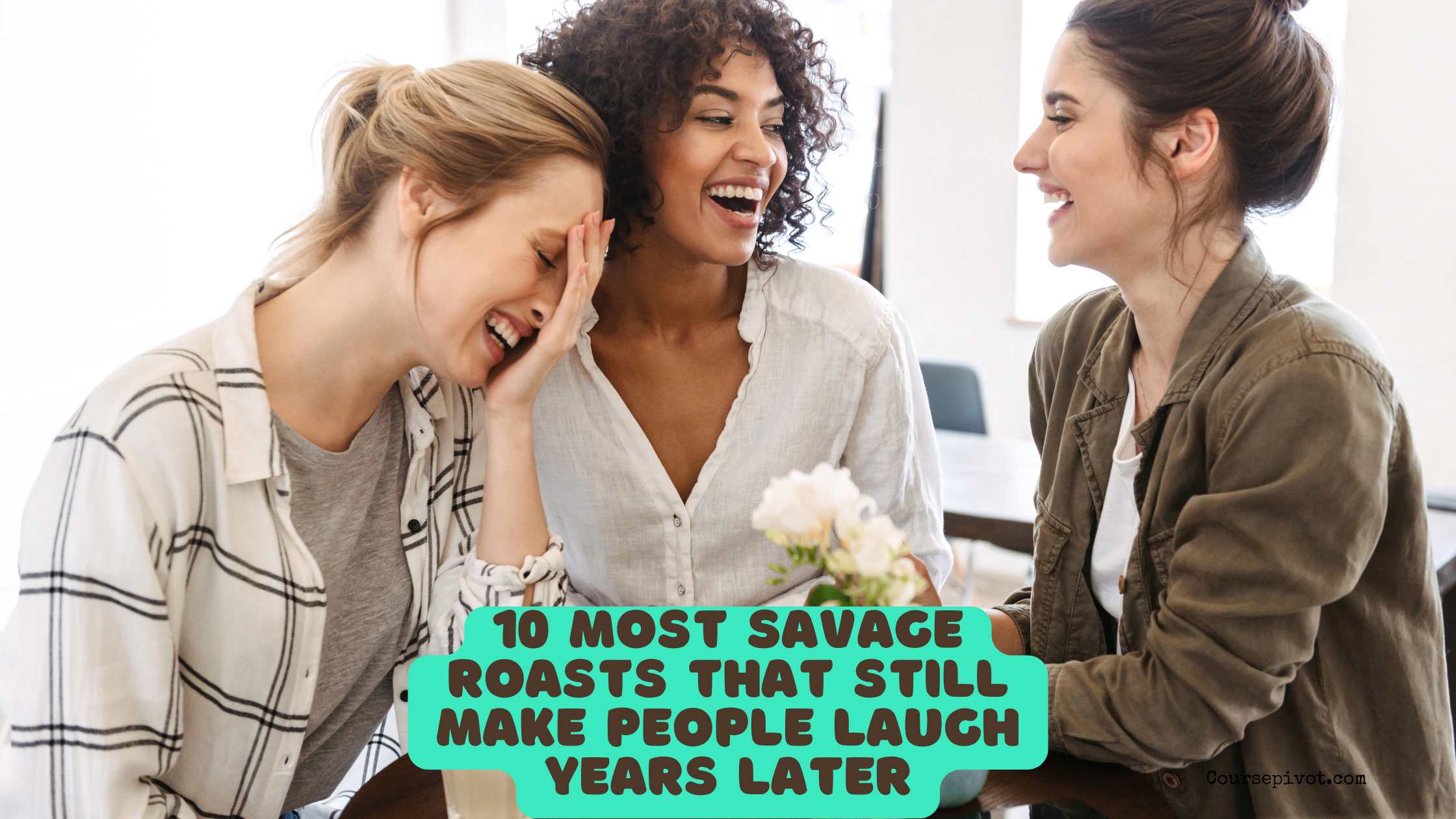 10 Most Savage Roasts That Still Make People Laugh Years Later