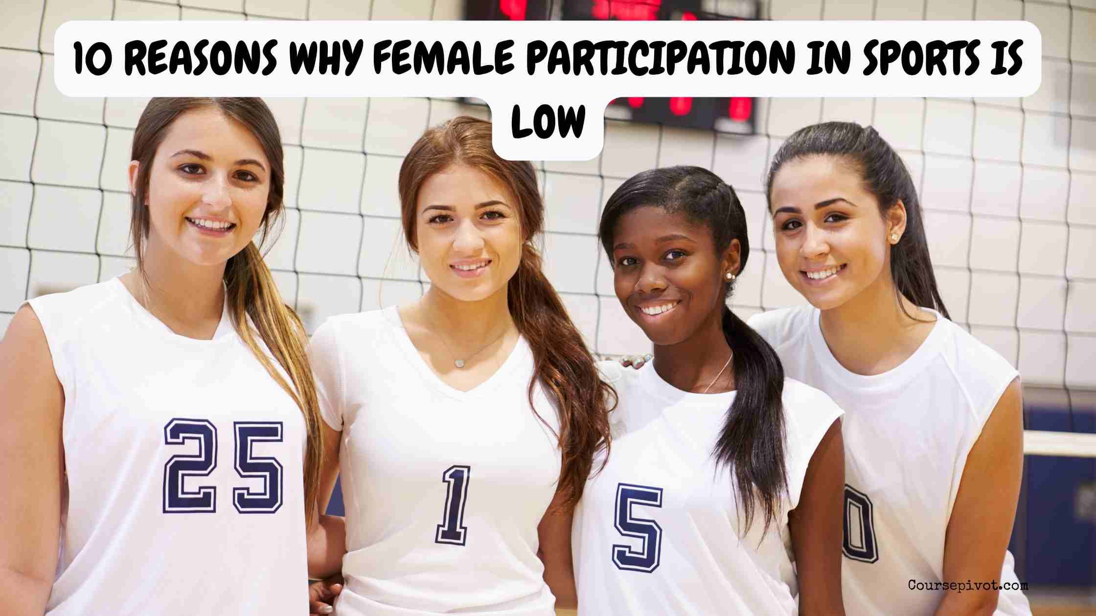 10 Reasons Why Female Participation in Sports Is Low