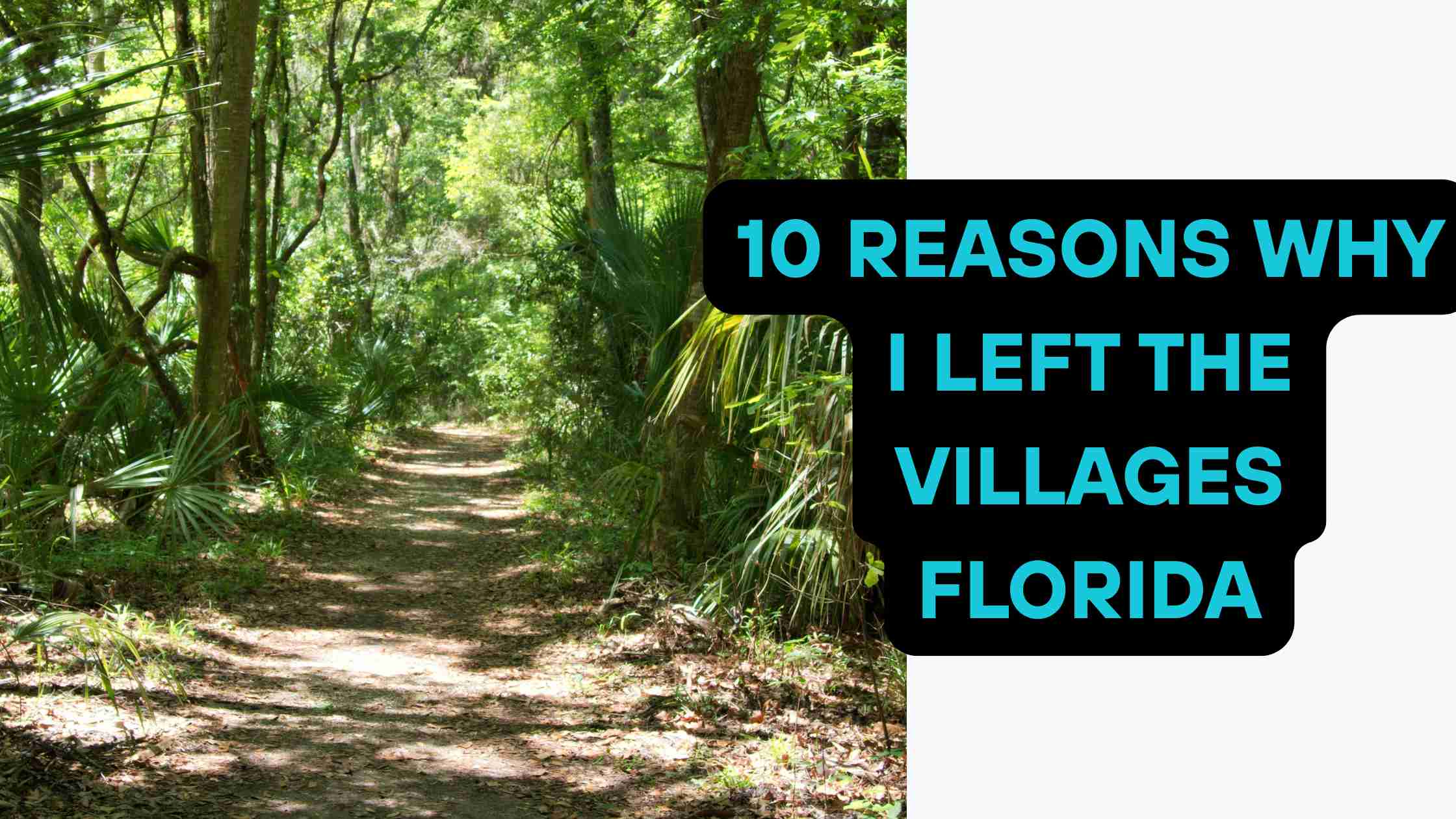 10 Reasons Why I Left The Villages Florida