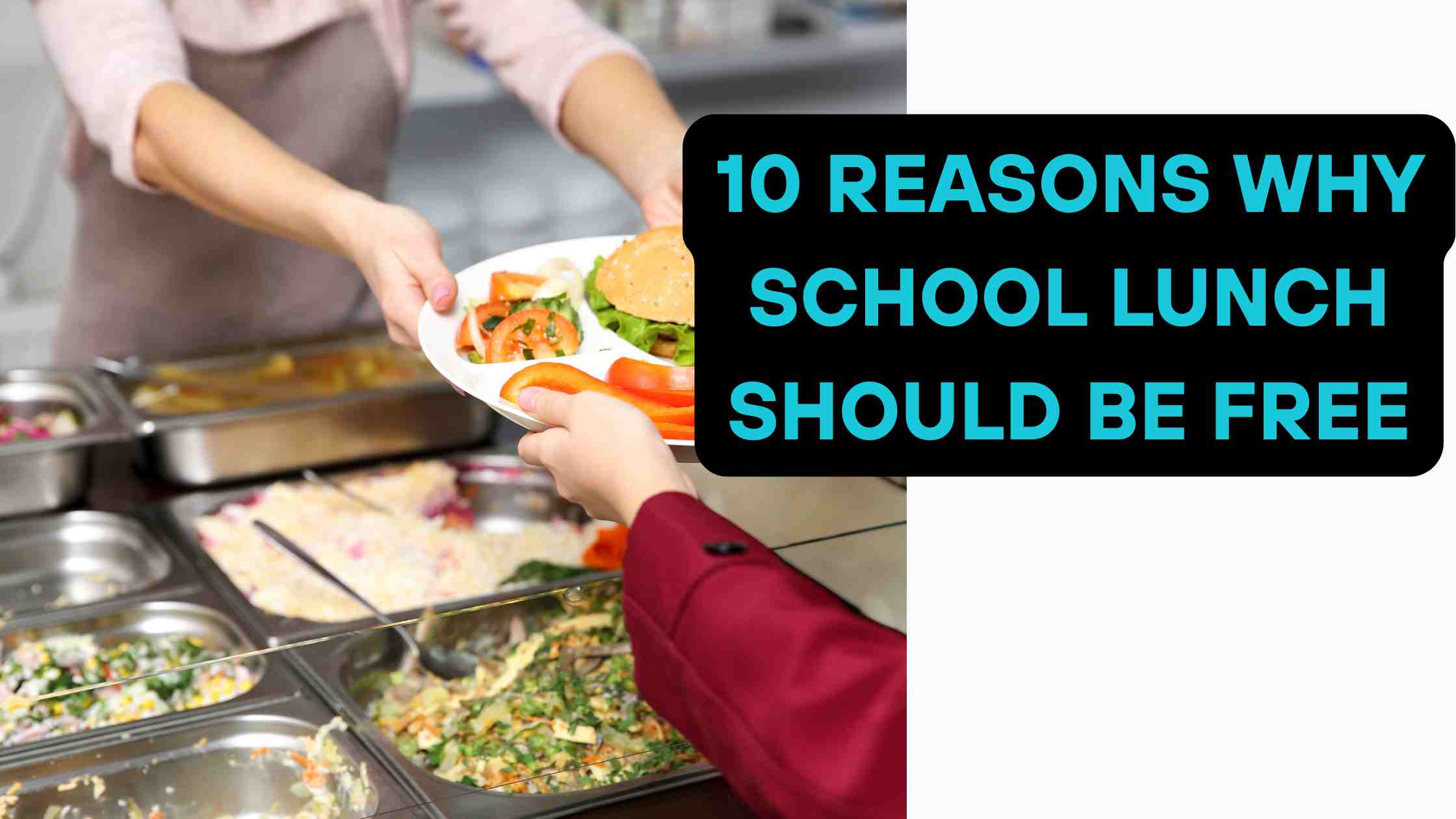 10 Reasons Why School Lunch Should Be Free