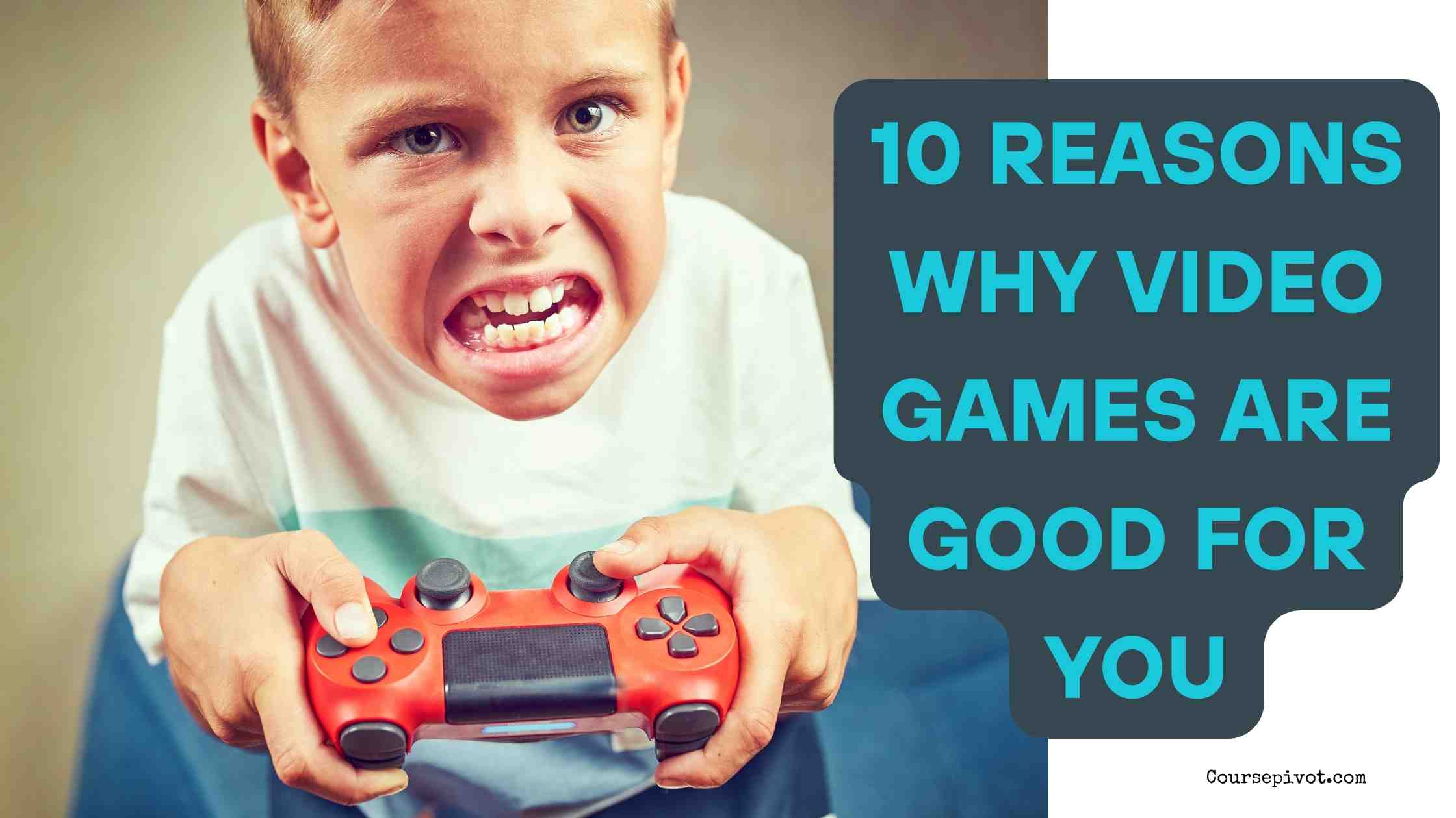10 Reasons Why Video Games Are Good for You