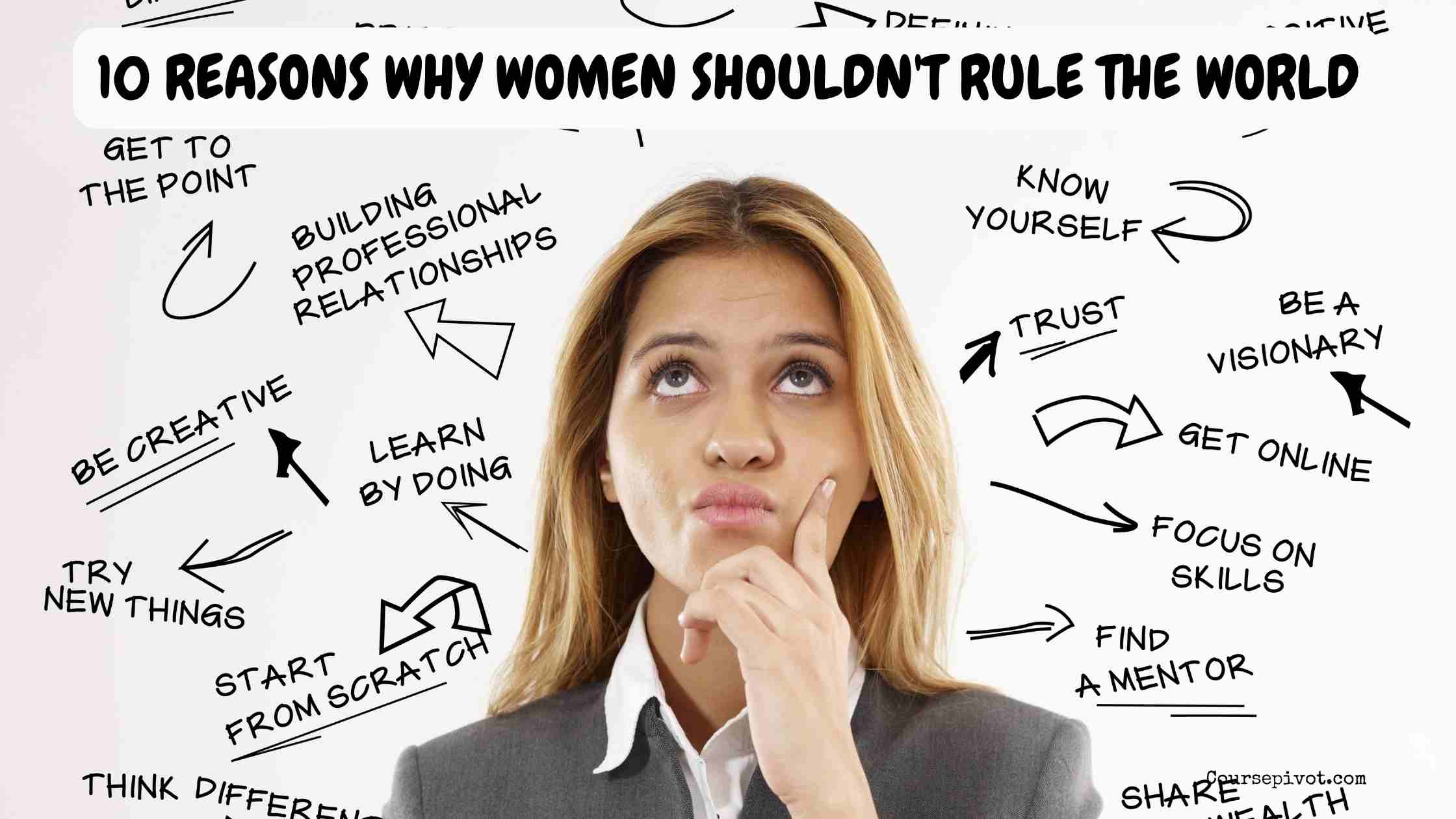 10 Reasons Why Women Shouldn't Rule the World