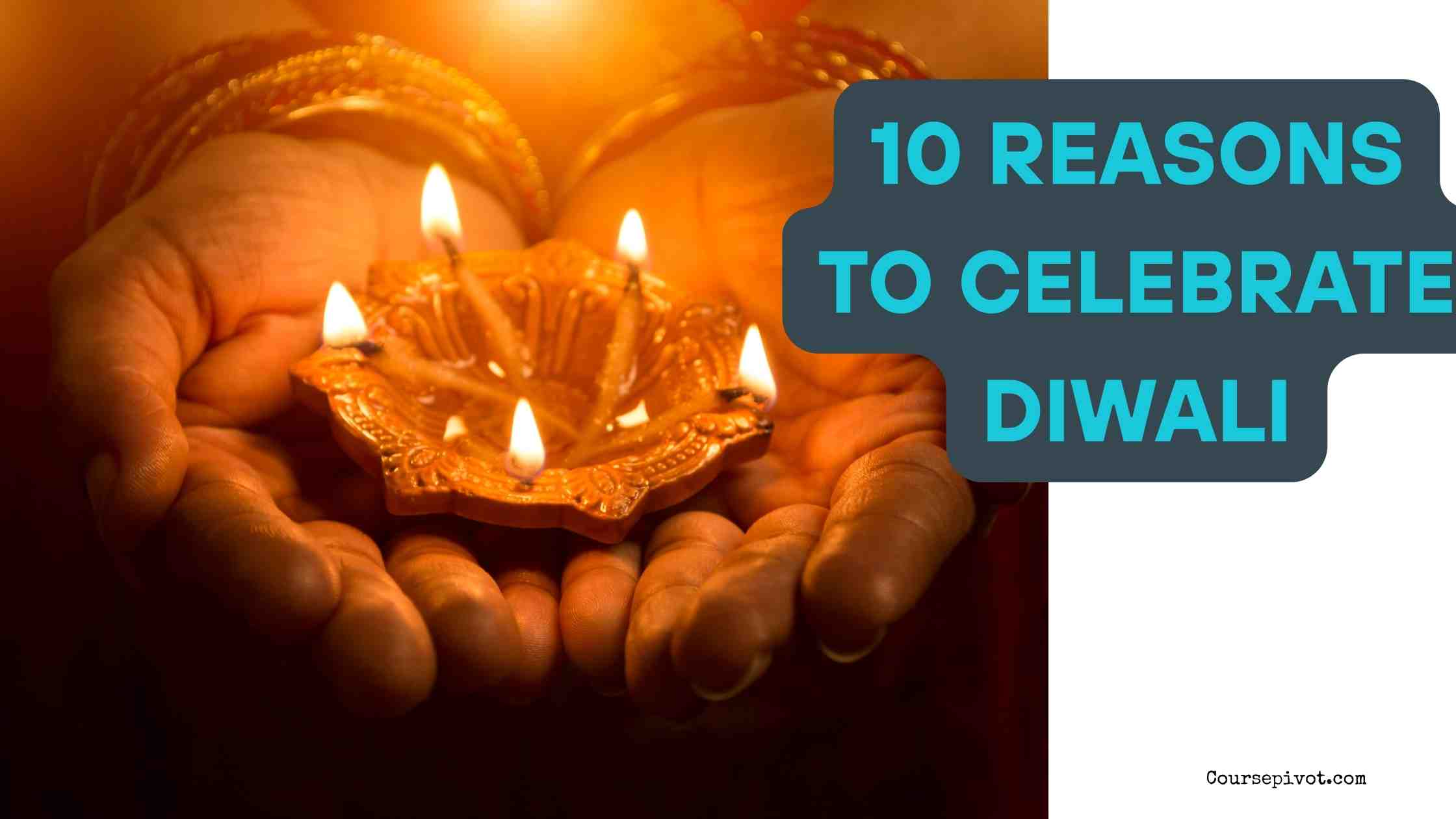 10 Reasons to Celebrate Diwali