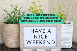 100+ Activities College Students Actually Do for Fun