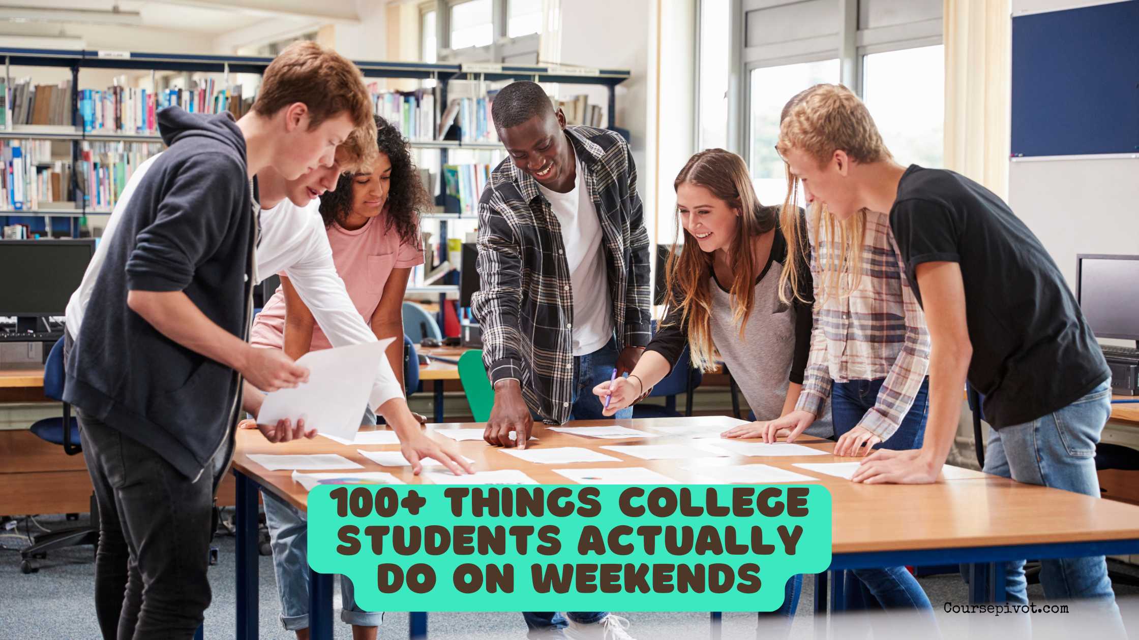 100+ Things College Students Actually Do on Weekends
