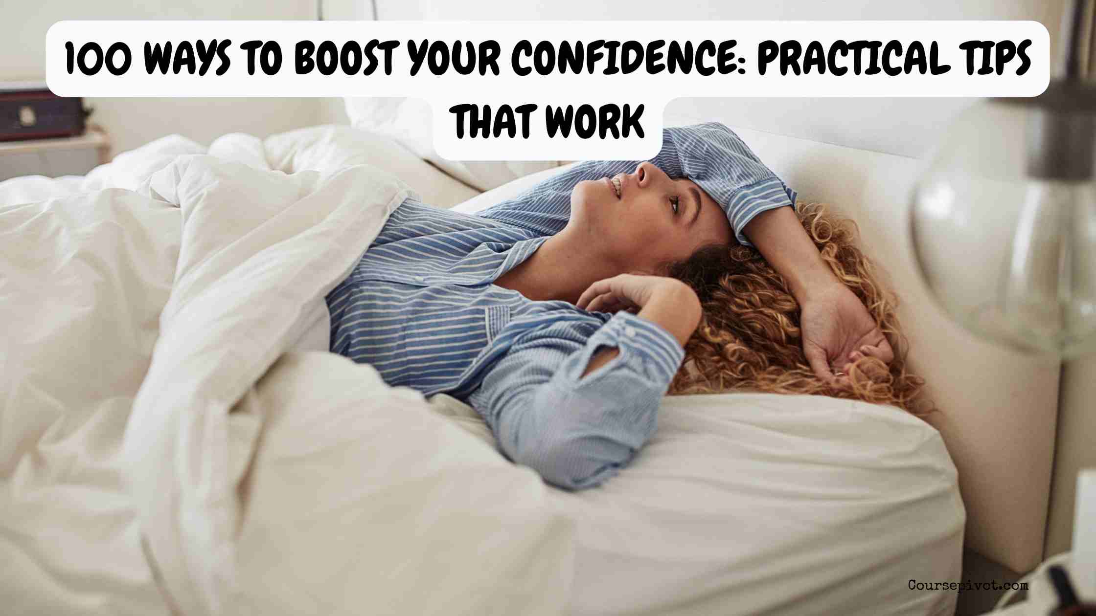 100 Ways to Boost Your Confidence: Practical Tips That Work