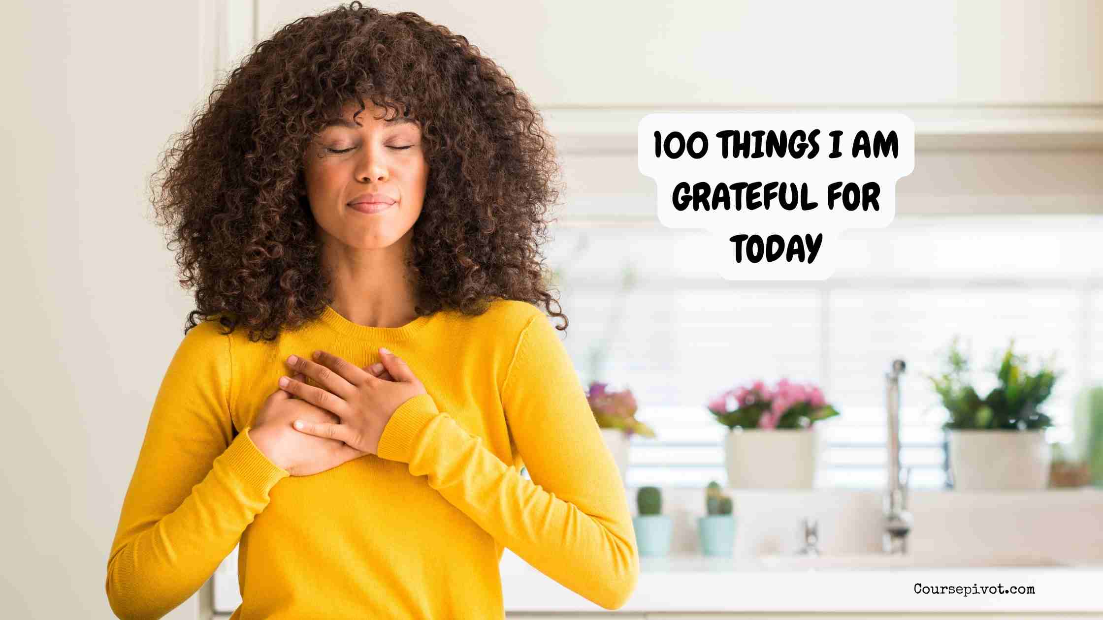 100 things i am grateful for today
