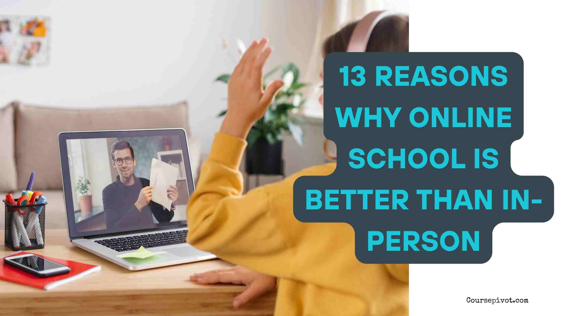 13 Reasons Why Online School Is Better Than In-Person