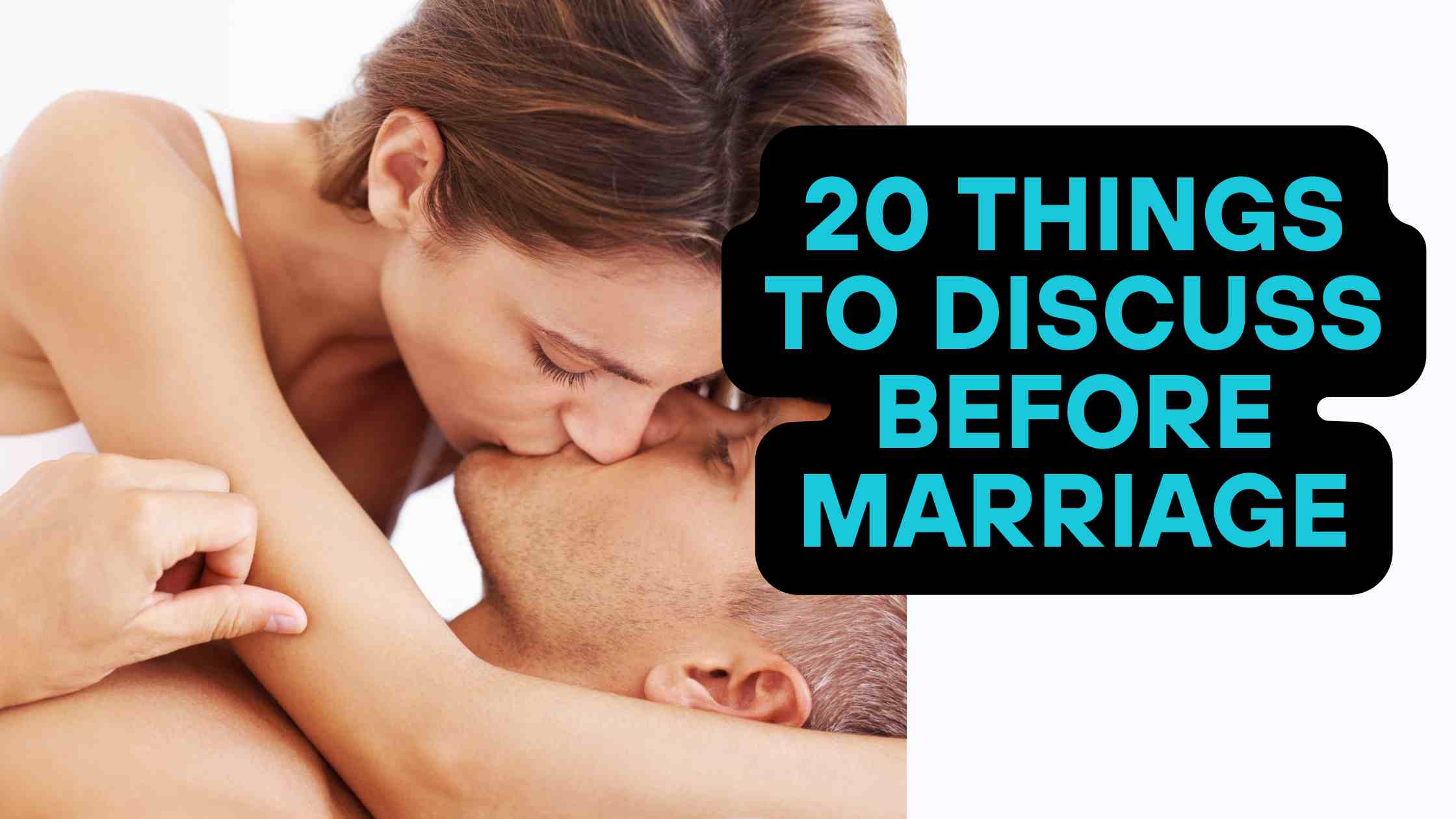 20 Things to Discuss Before Marriage