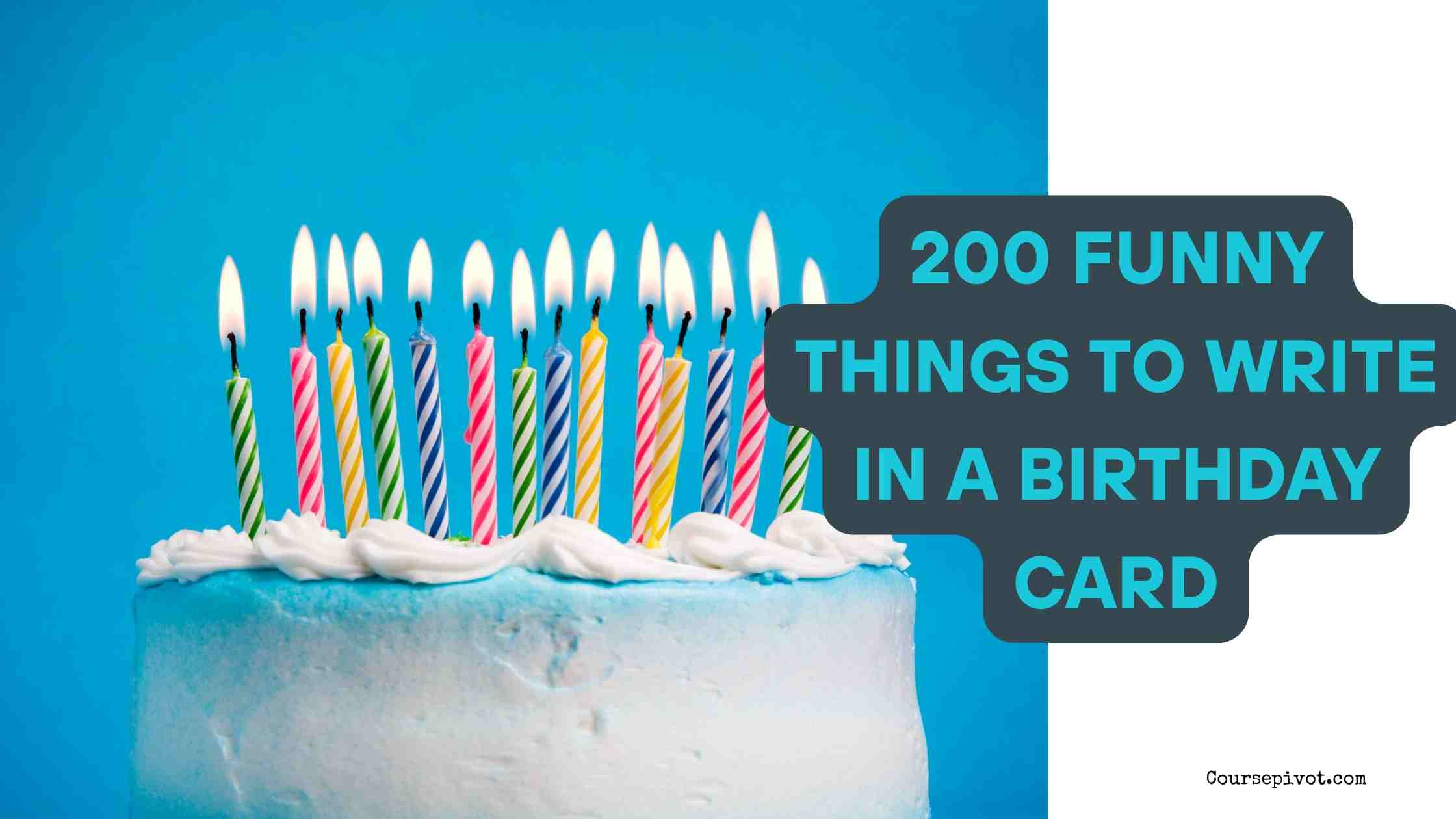 200 Funny Things to Write in a Birthday Card