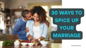 30 Ways To Spice Up Your Marriage