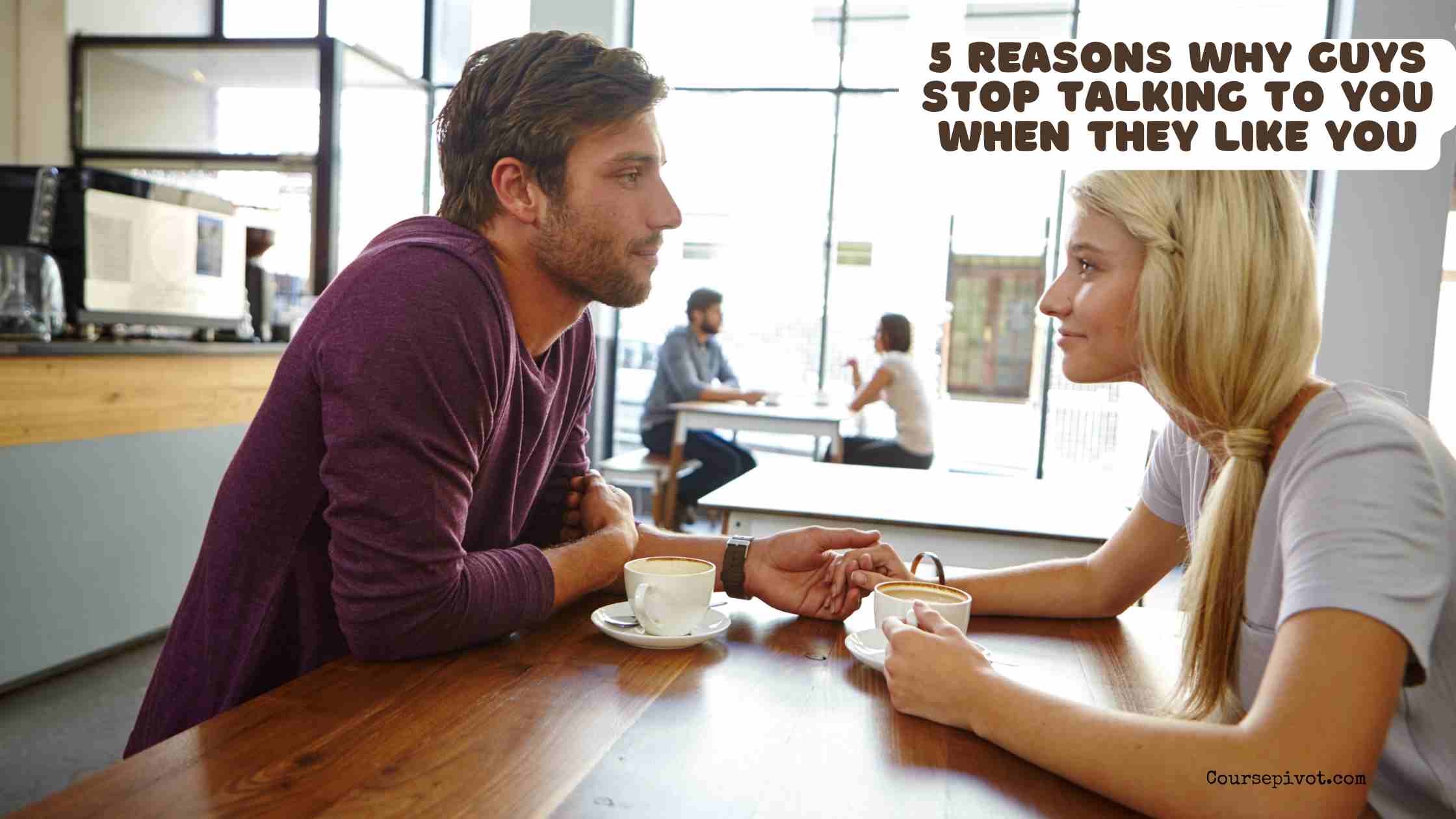 5 Reasons Why Guys Stop Talking to You When They Like You
