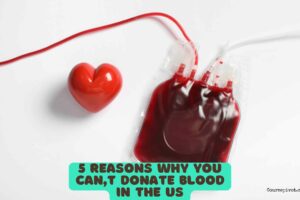 5 Reasons Why You Can't Donate Blood in the US