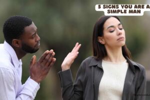 5 Signs you are a Simple Man