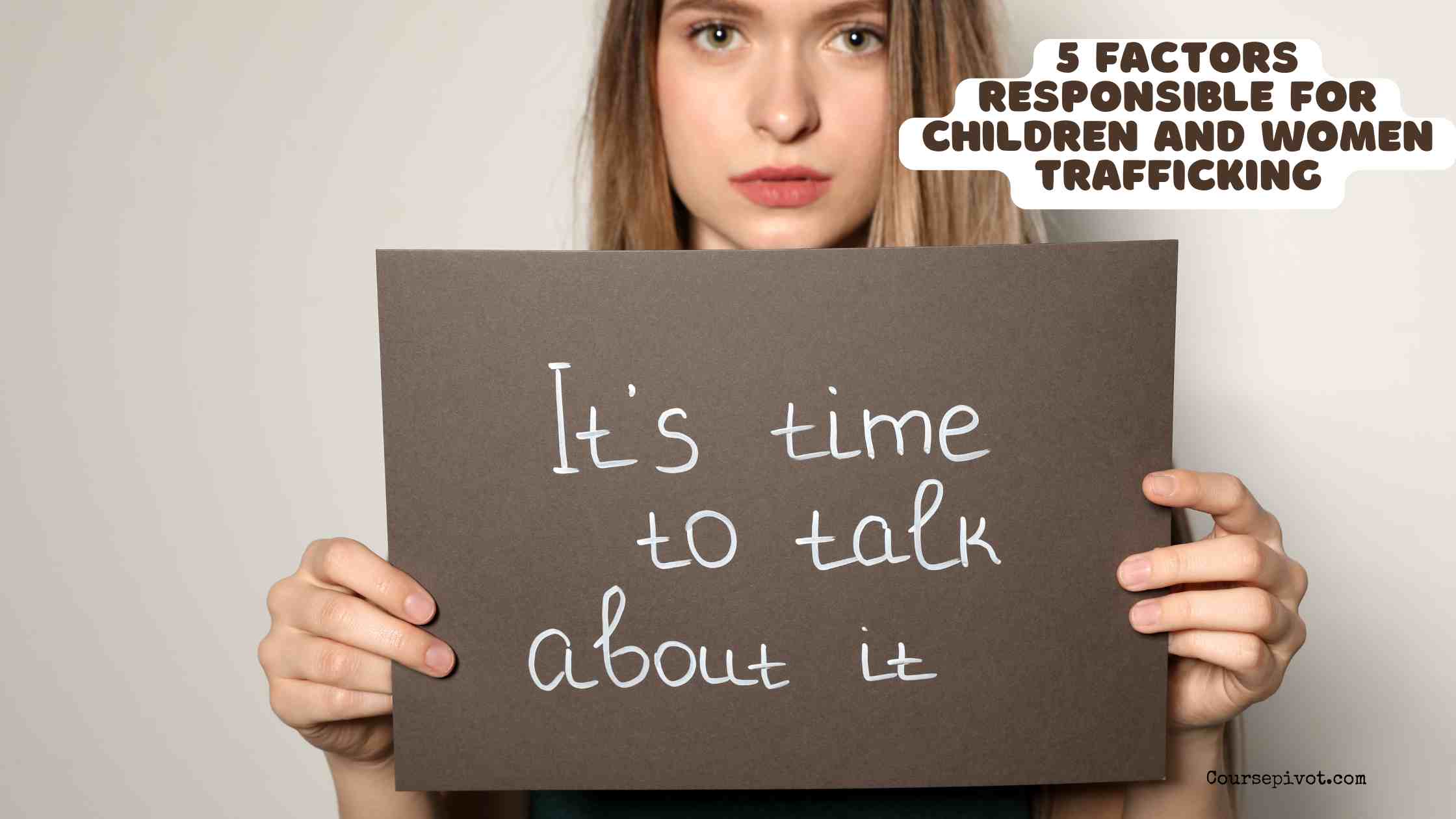 5 factors responsible for children and women trafficking