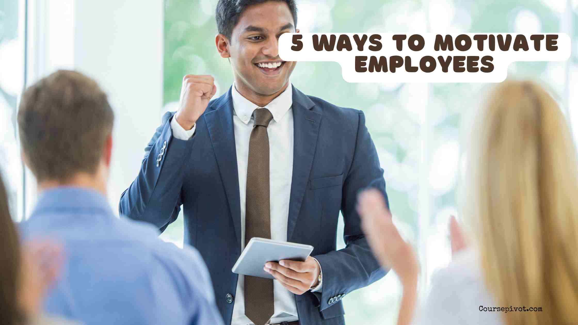 5 ways to motivate employees
