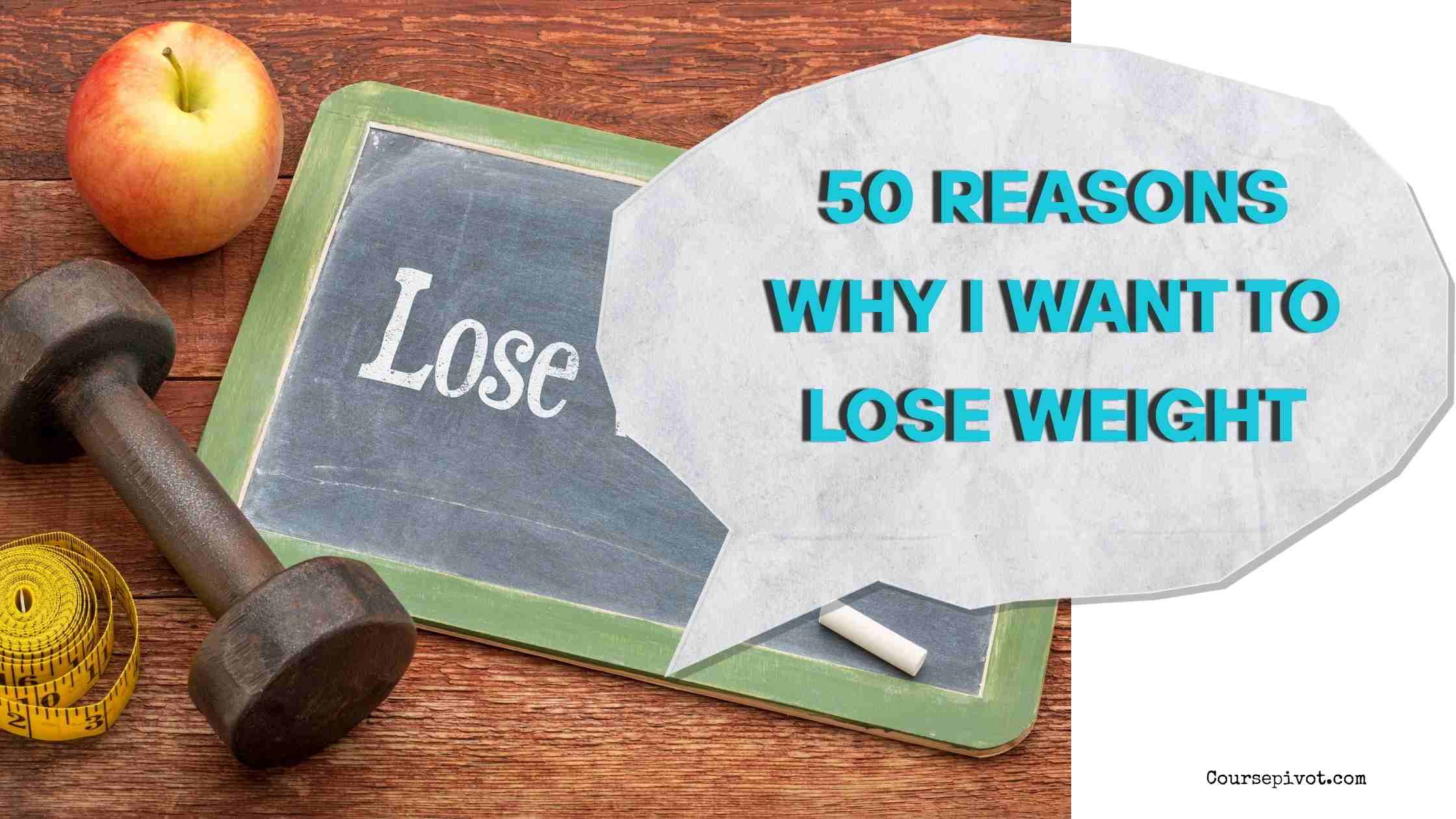 50 Reasons Why I Want to Lose Weight