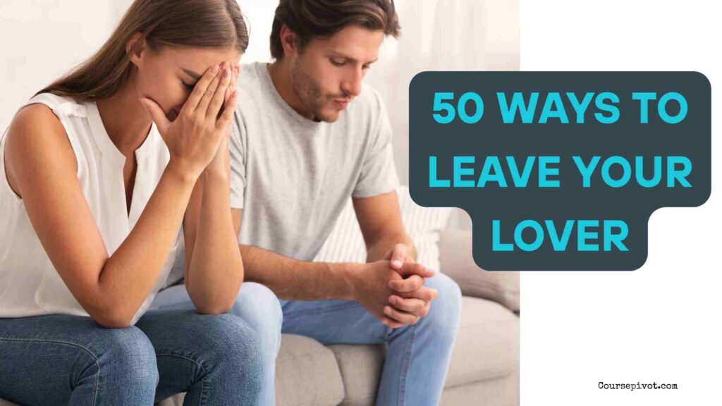 50 Ways To Leave Your Lover