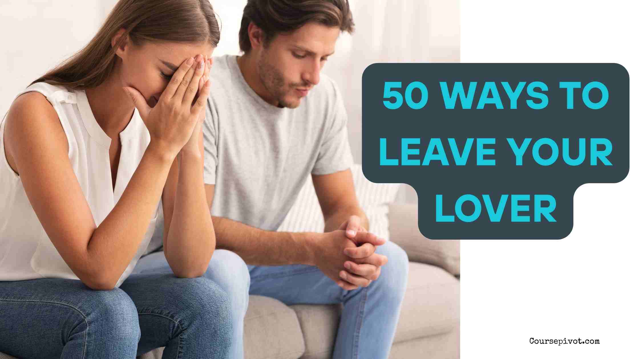 50 Ways to Leave Your Lover