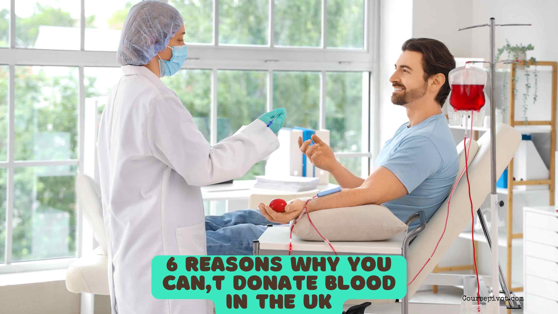 6 Reasons Why You Can't Donate Blood in the UK