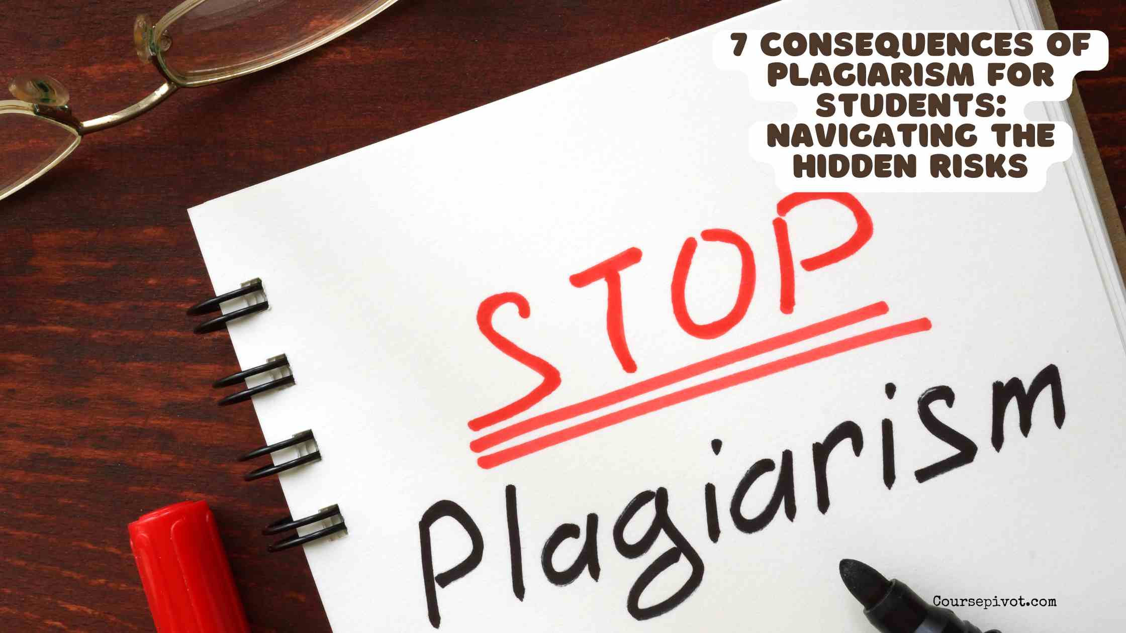 7 Consequences of Plagiarism for Students: Navigating the Hidden Risks