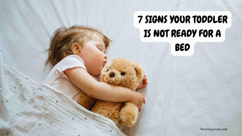 7-signs-your-toddler-is-not-ready-for-a-bed