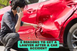 8 Reasons to Get a Lawyer After a Car Accident