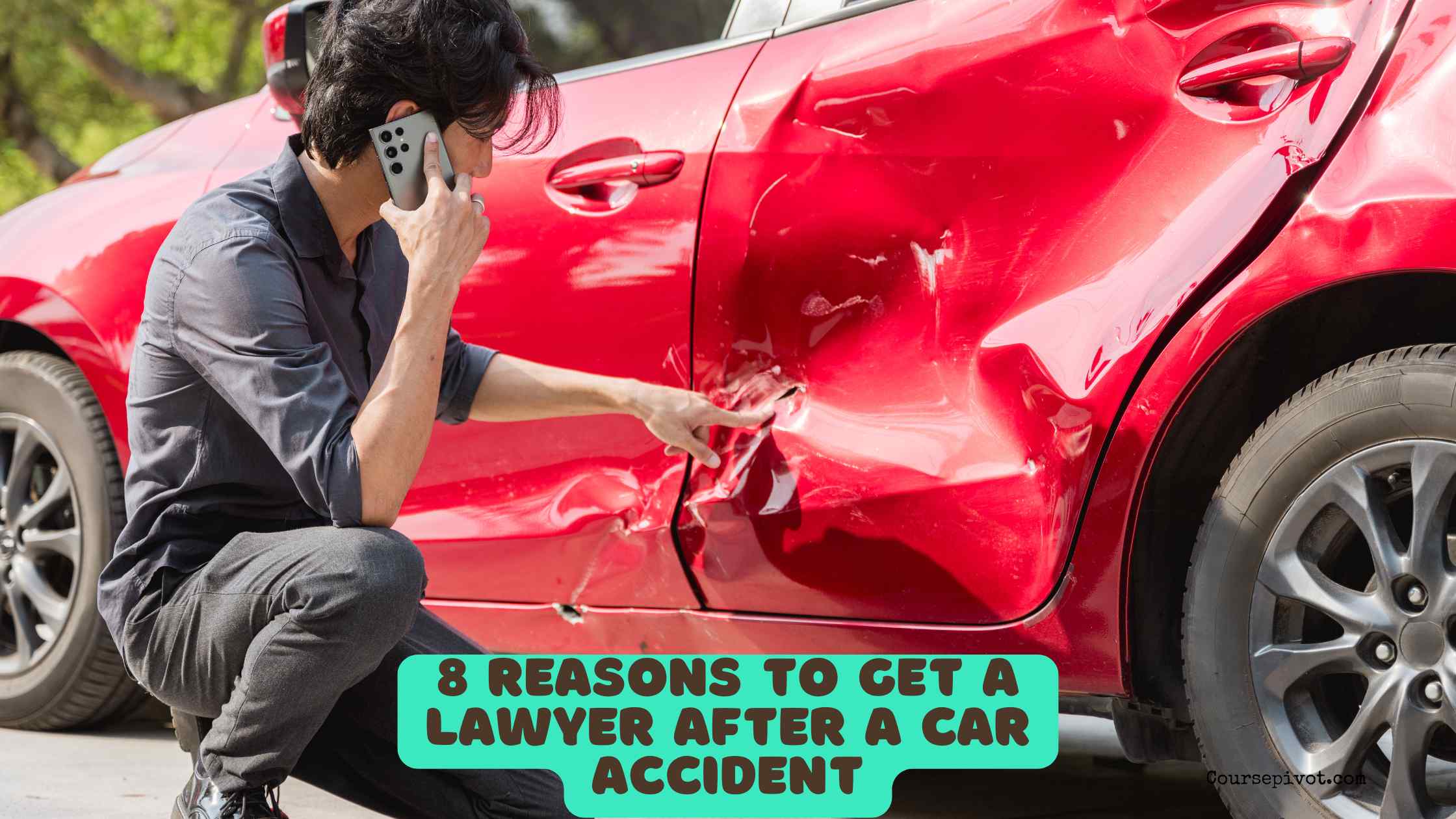 8 Reasons to Get a Lawyer After a Car Accident