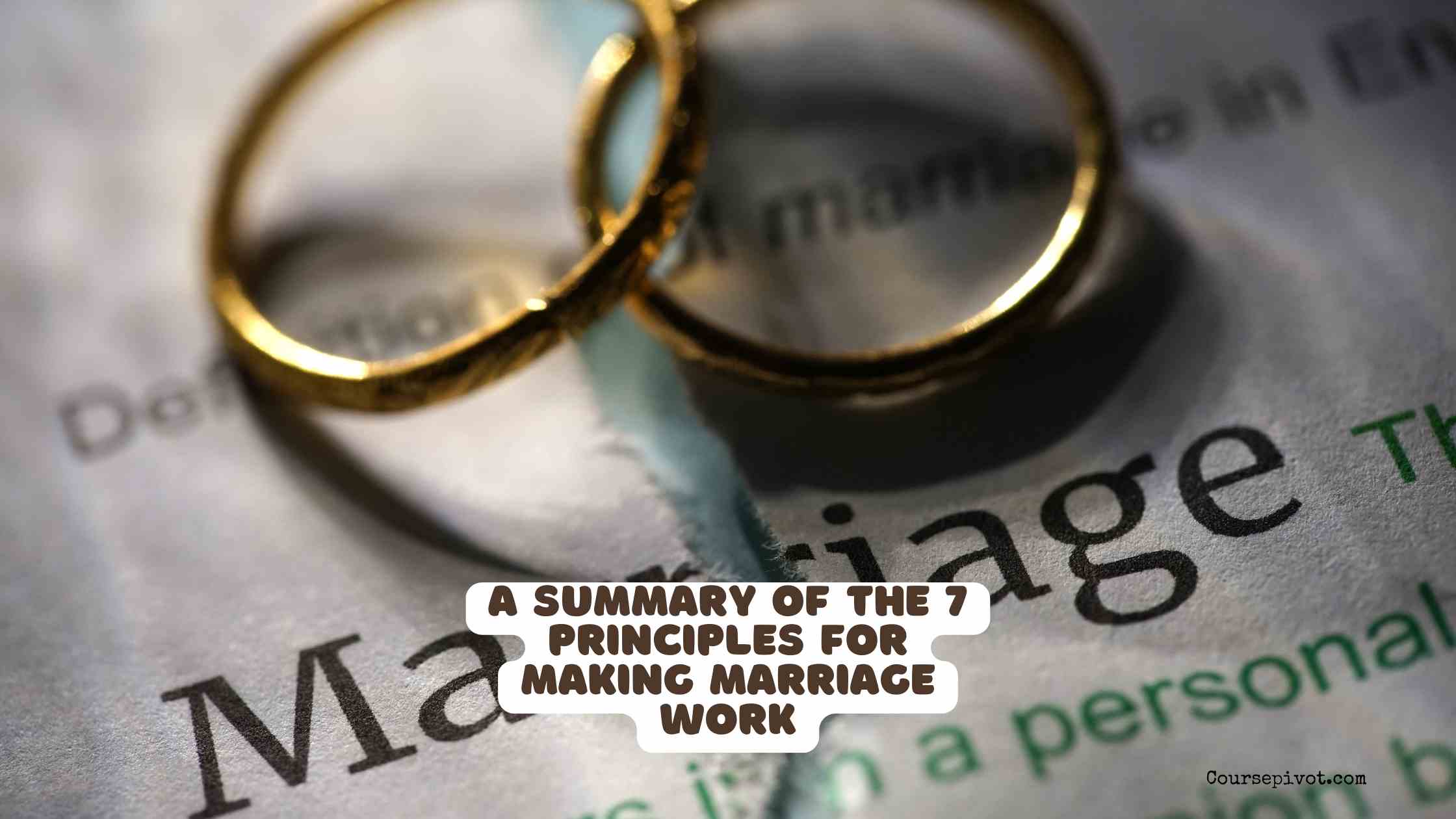 A Summary of the 7 Principles for Making Marriage Work