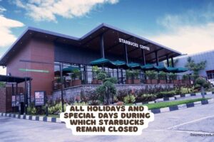 All Holidays and Special Days during which Starbucks Remain Closed