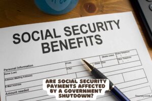Are Social Security Payments Affected by a Government Shutdown?