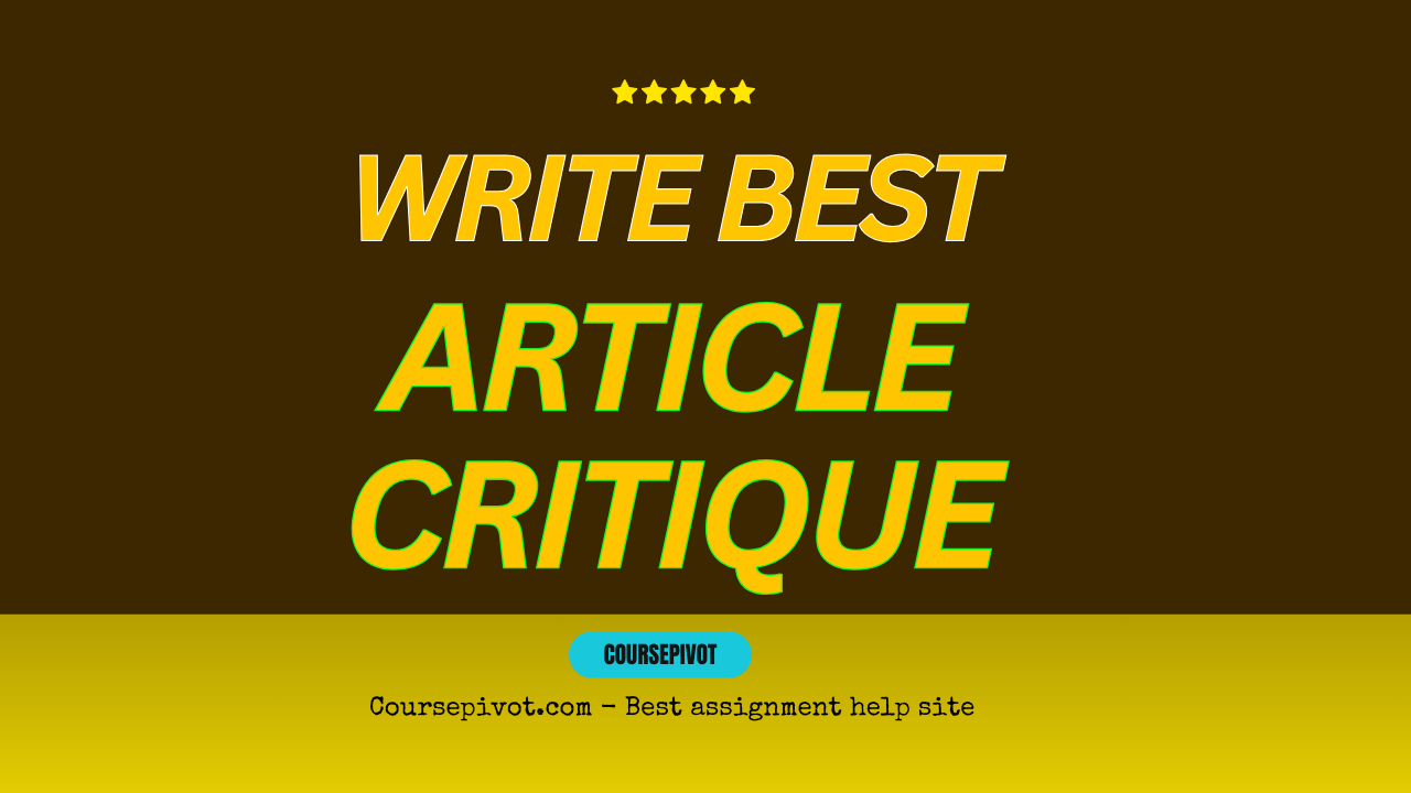 Coursepivot is the best article critique writing website in the USA