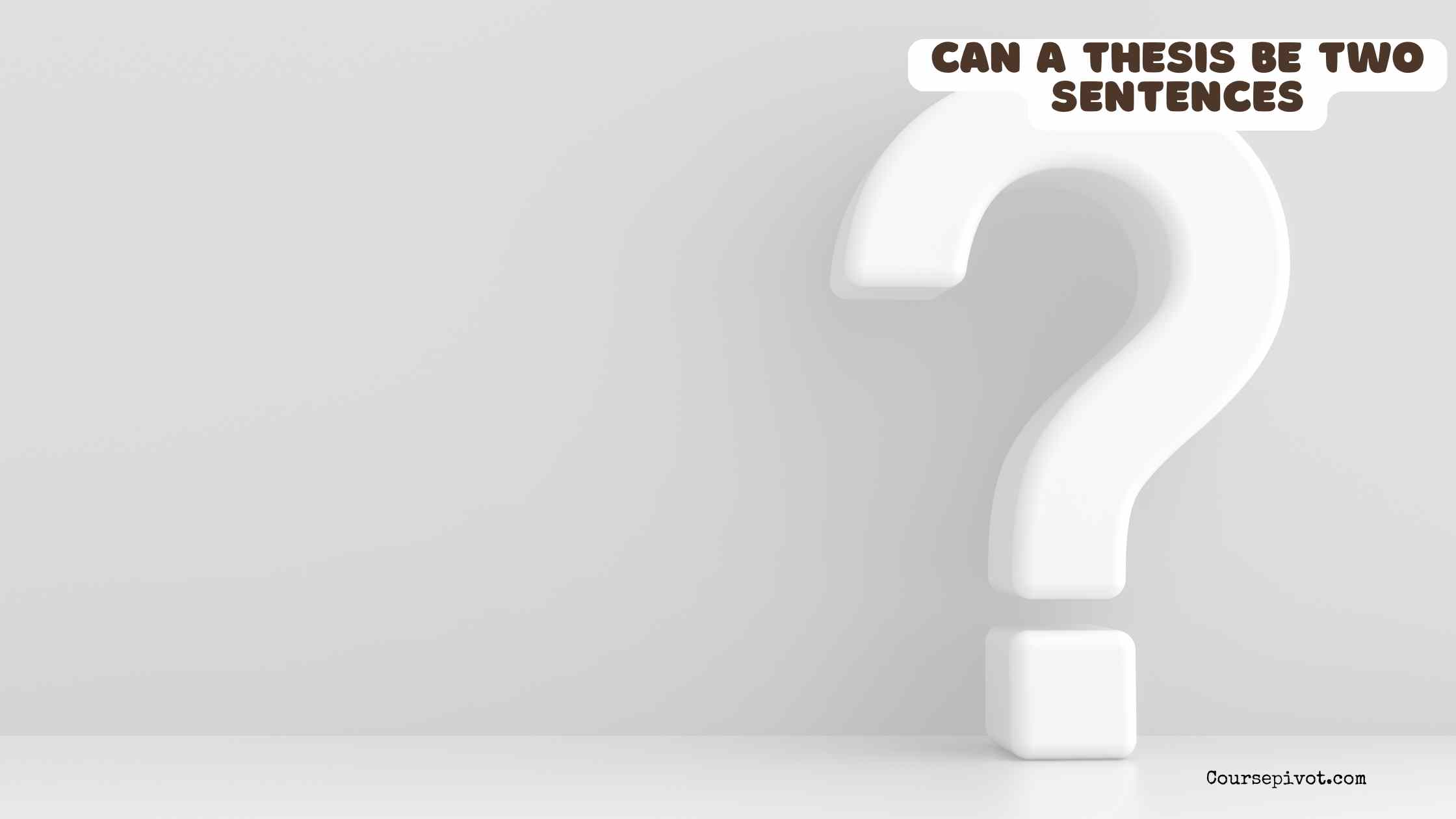Can a Thesis Statement Be Two Sentences?