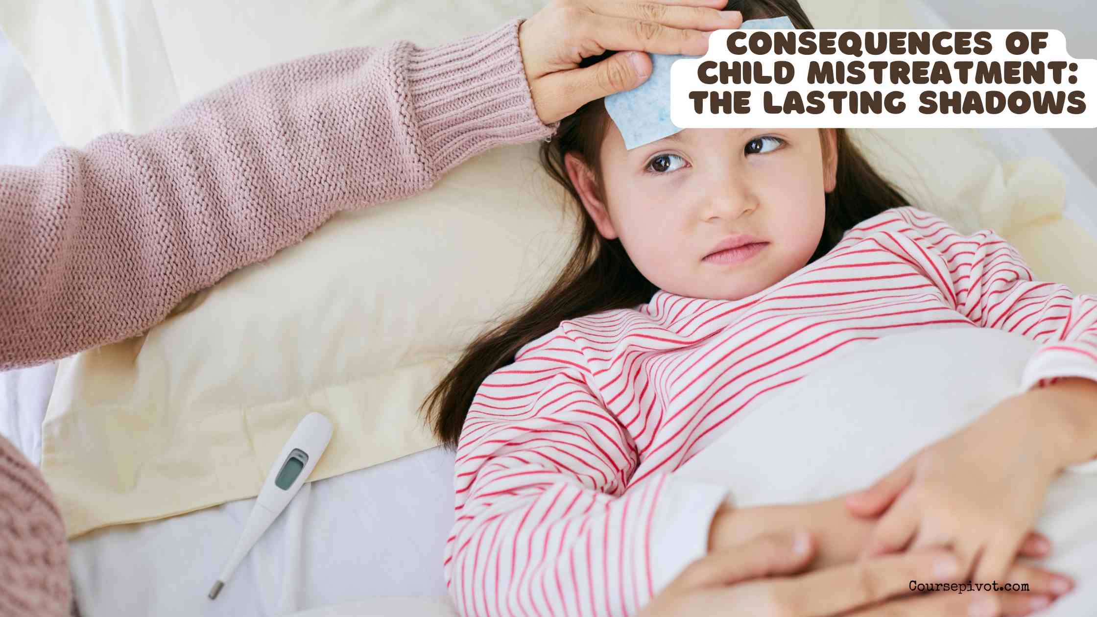 Consequences of Child Mistreatment: The Lasting Shadows