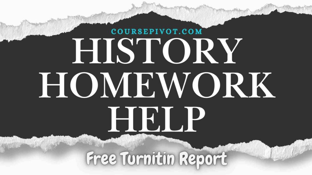 Coursepivot is the best history homework helper