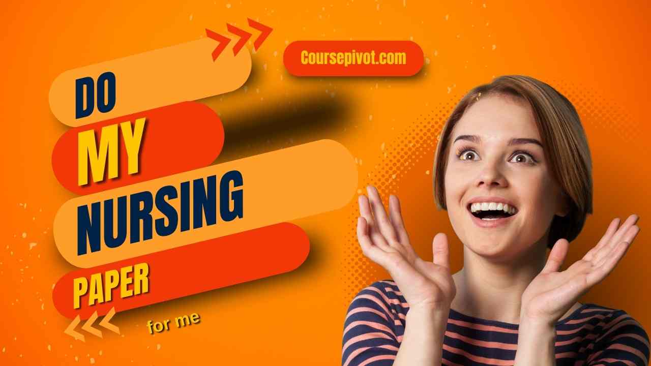 Coursepivot is the best nursing assignment help service in the world for students