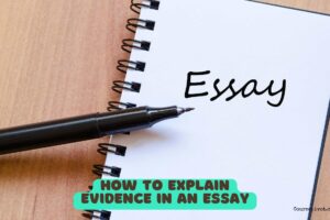 How to Explain Evidence in an Essay