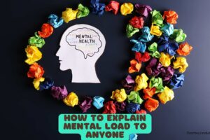 How to Explain Mental Load to Anyone