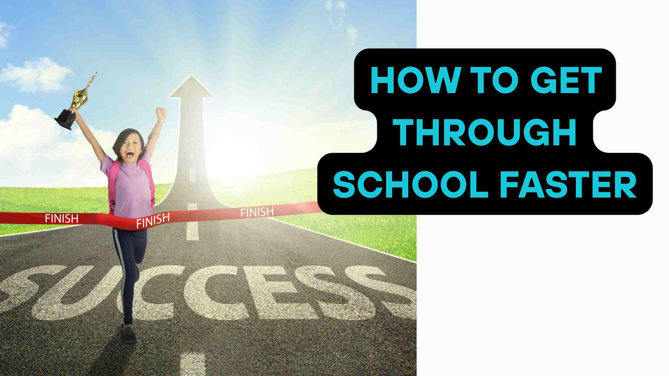 How to Get Through School Faster
