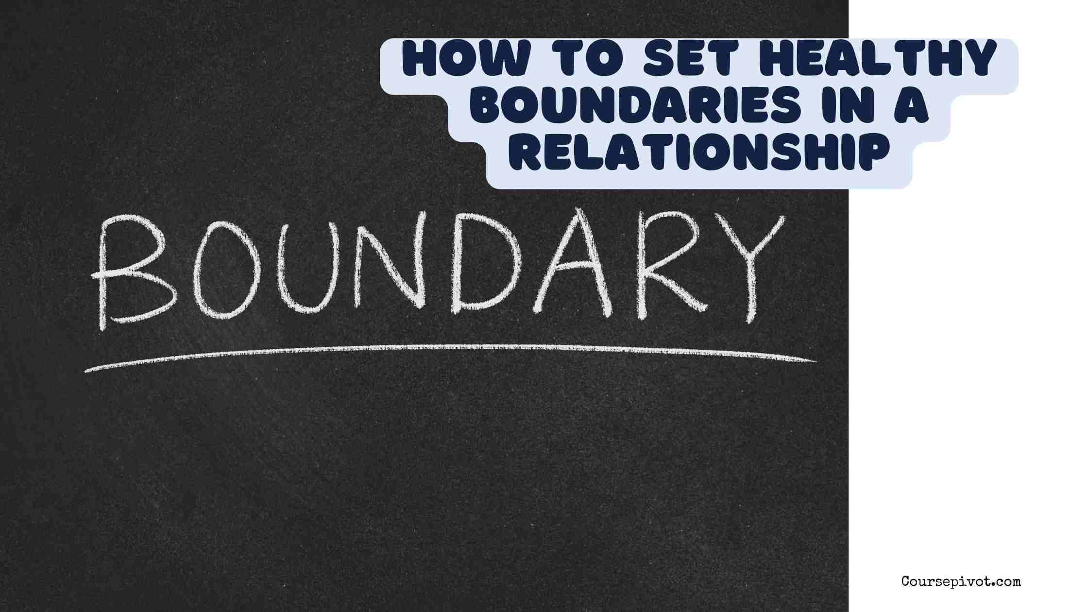 How to set healthy boundaries in a relationship