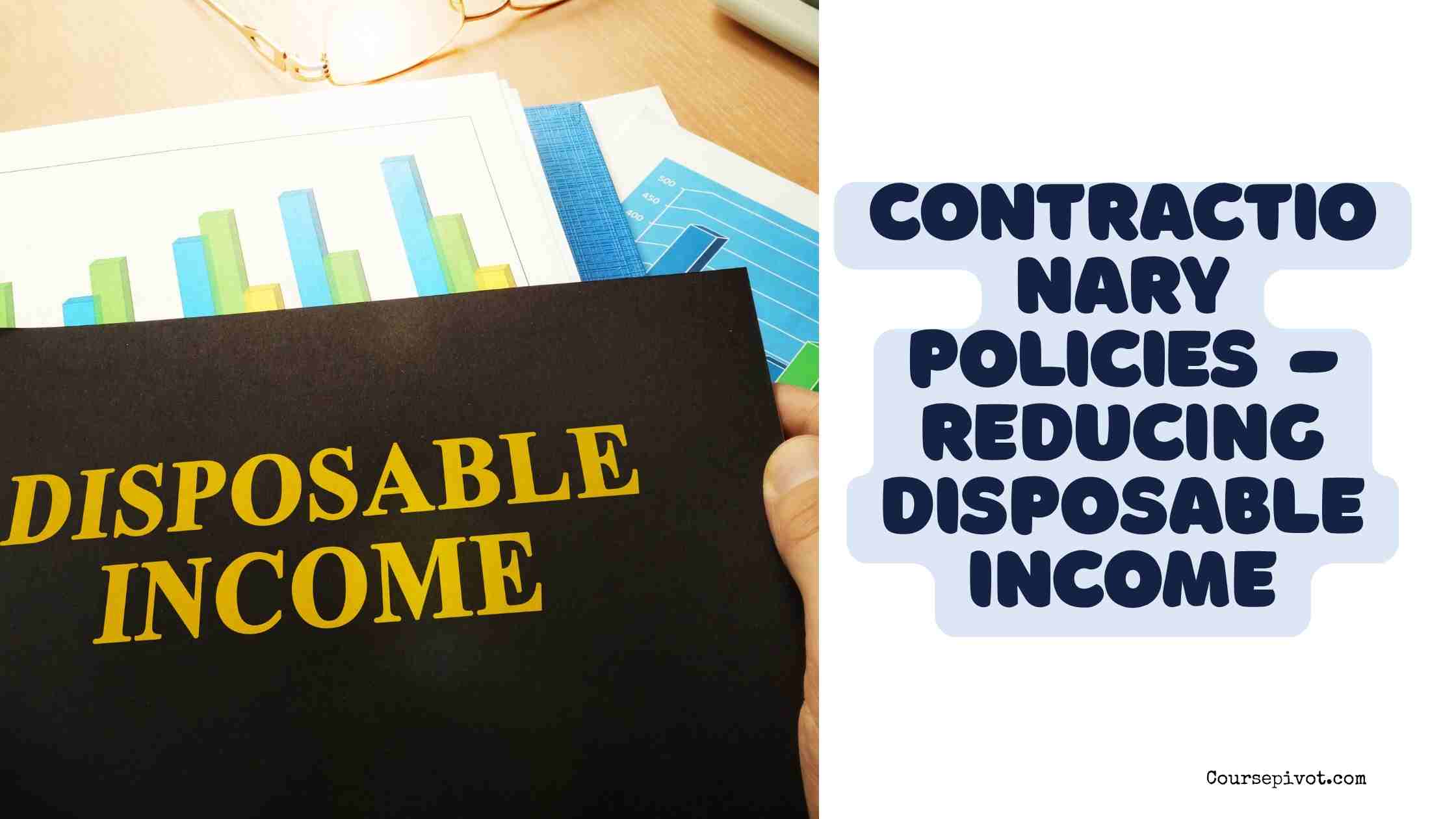 Which best explains how contractionary policies can hamper economic growth