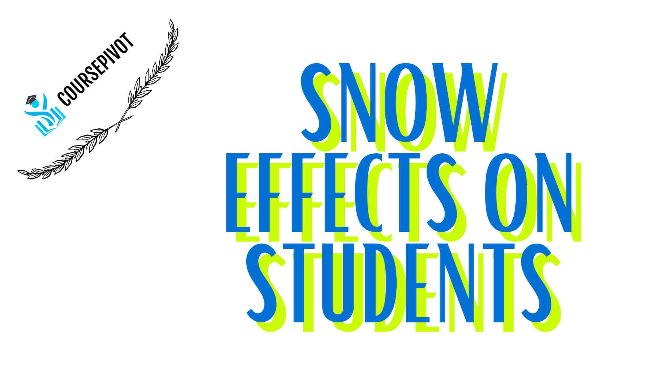 Snow effects on students