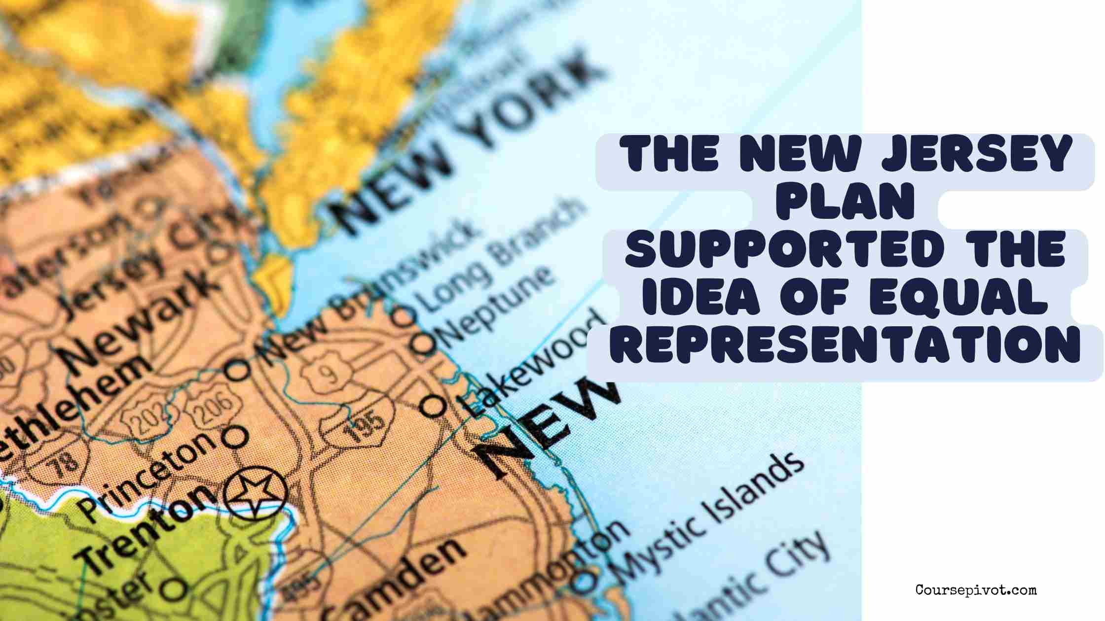 The New Jersey Plan supported the idea of equal representation
