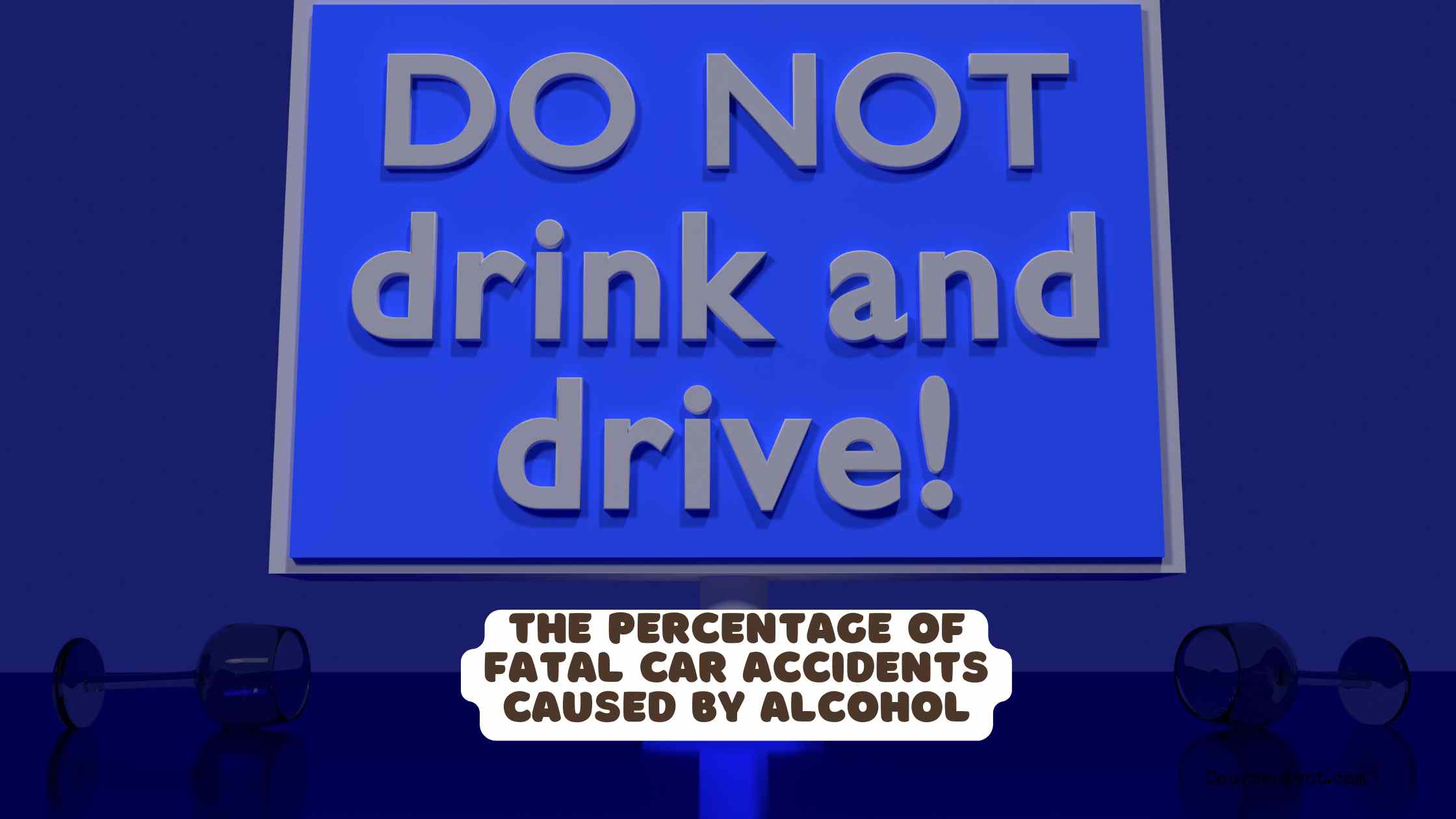 The Percentage of Fatal Car Accidents Caused by Alcohol
