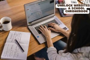 Unblock Websites on a School Chromebook