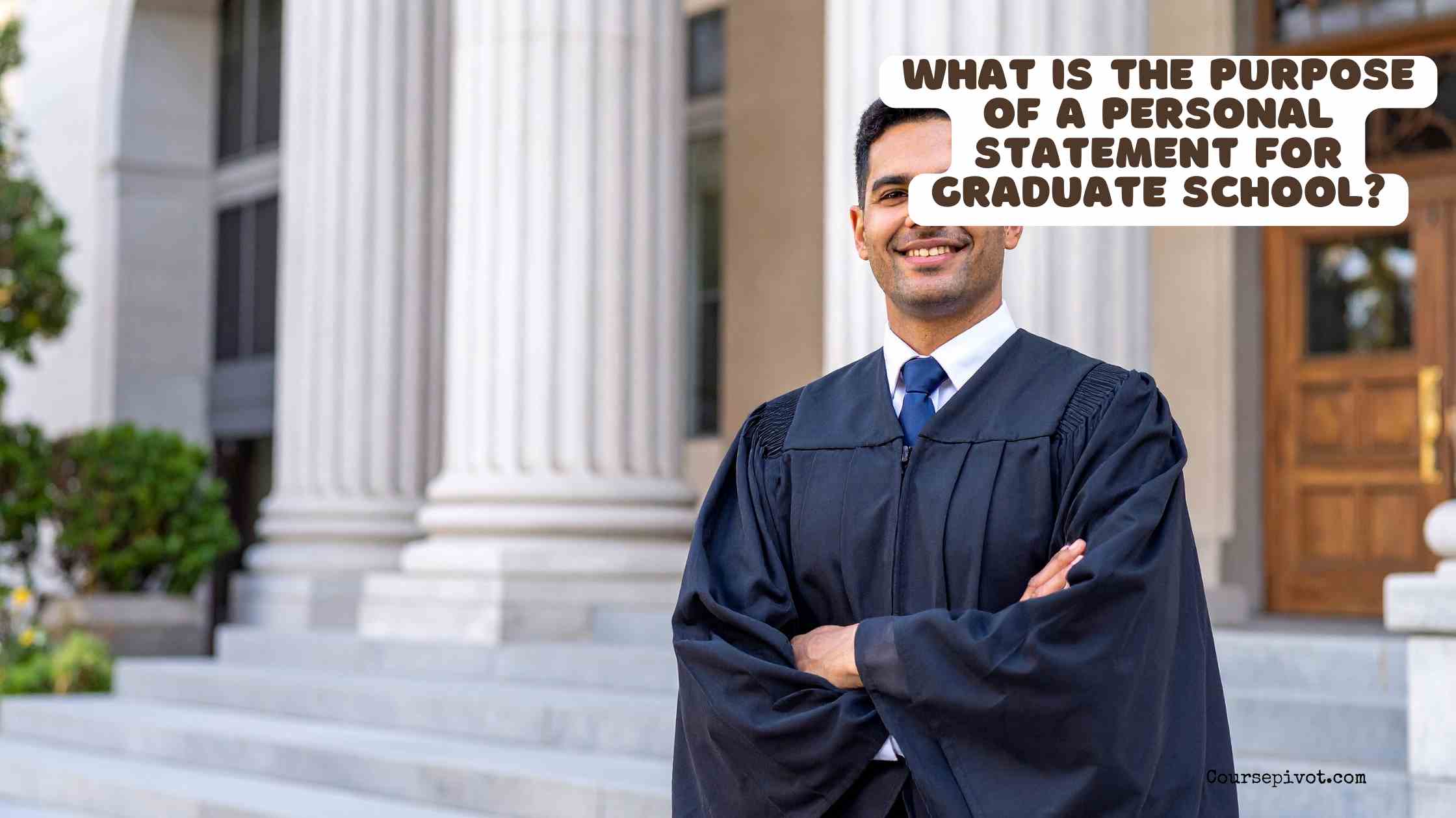 What Is the Purpose of a Personal Statement for Graduate School?