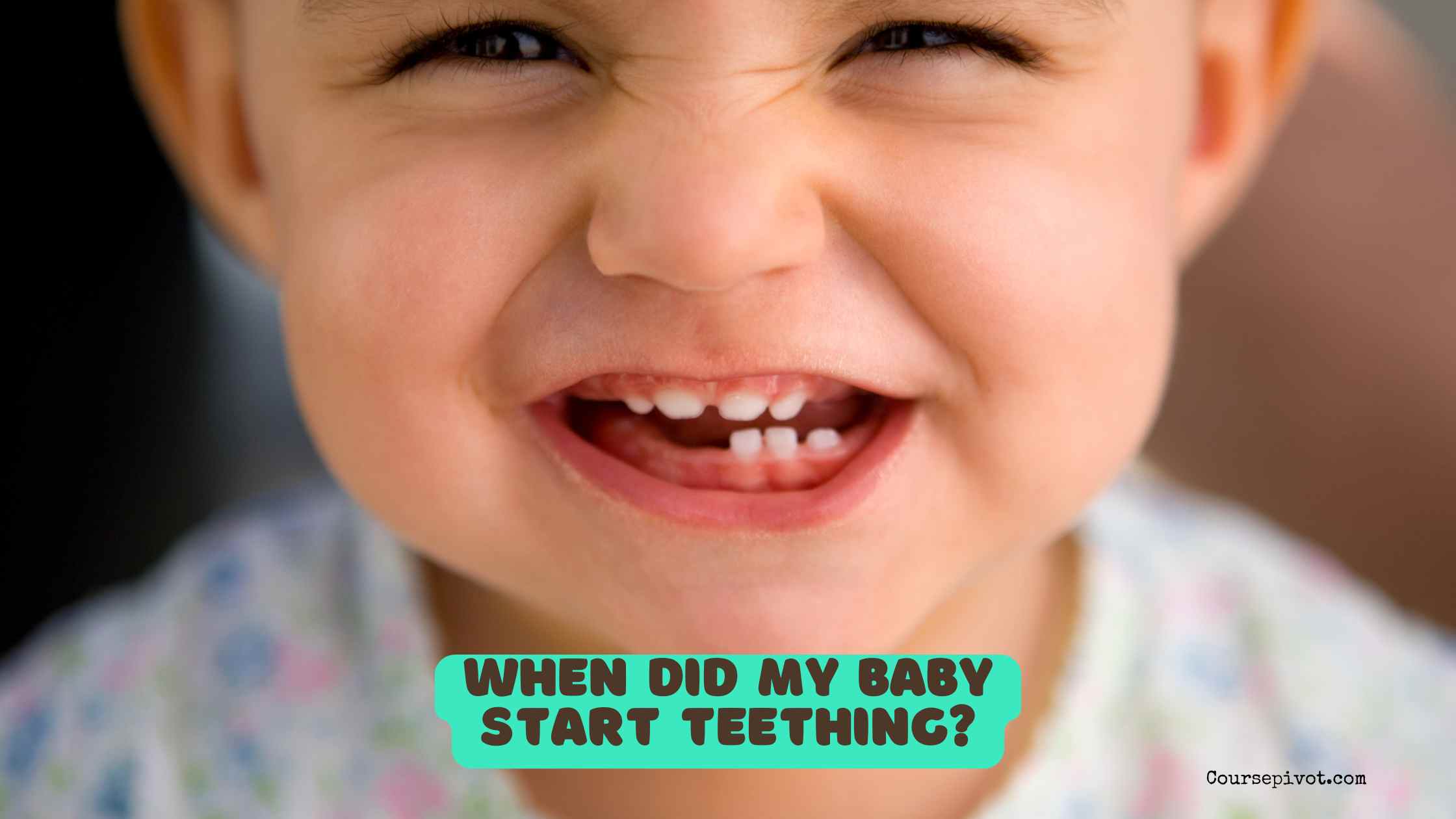 When Did My Baby Start Teething?