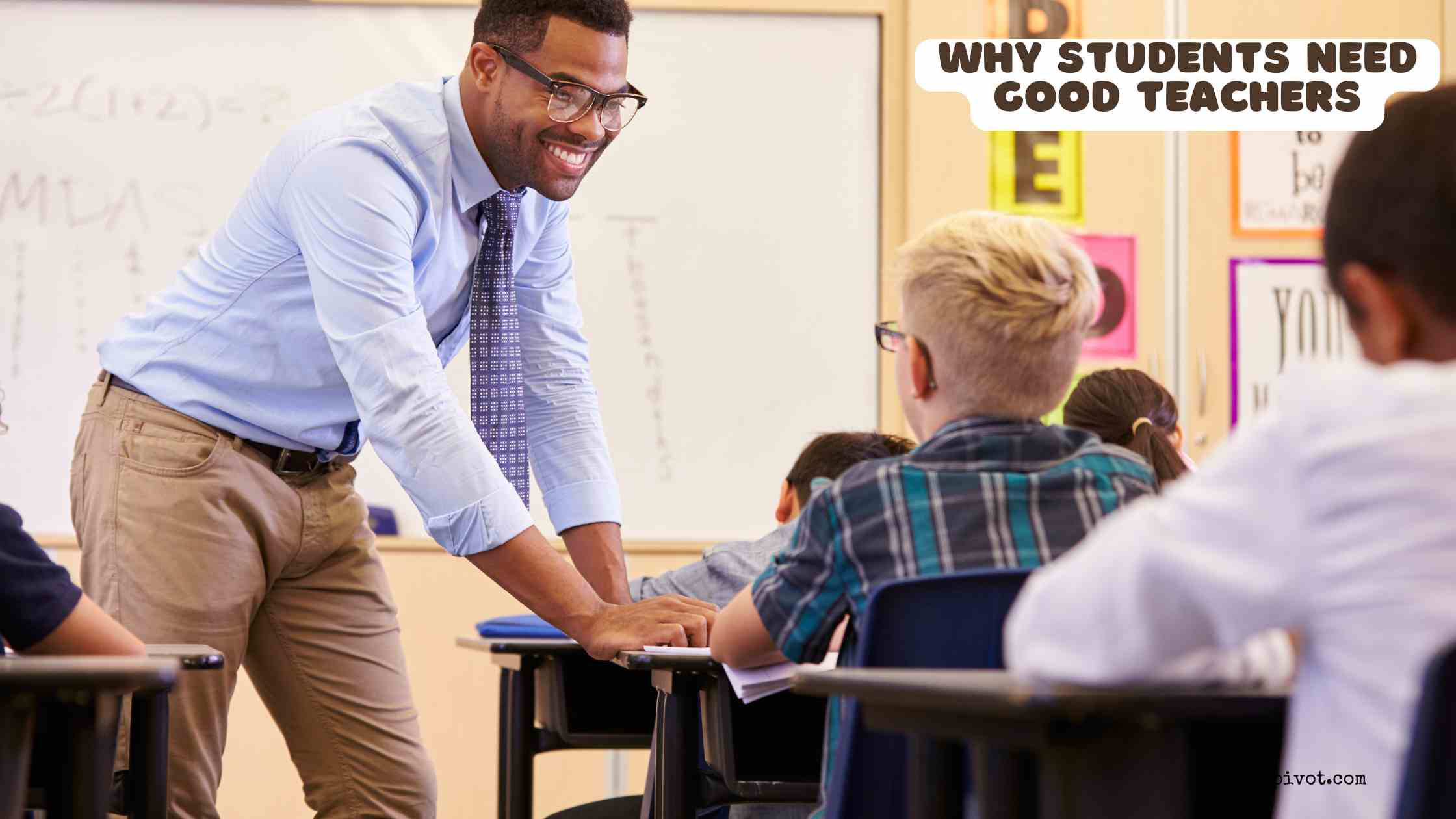 Why Students Need Good Teachers